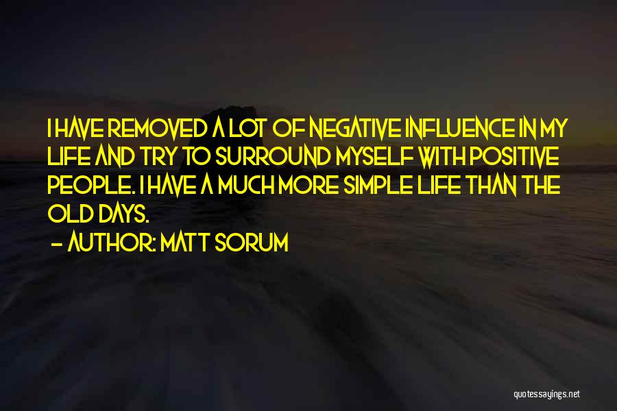 My Simple Life Quotes By Matt Sorum