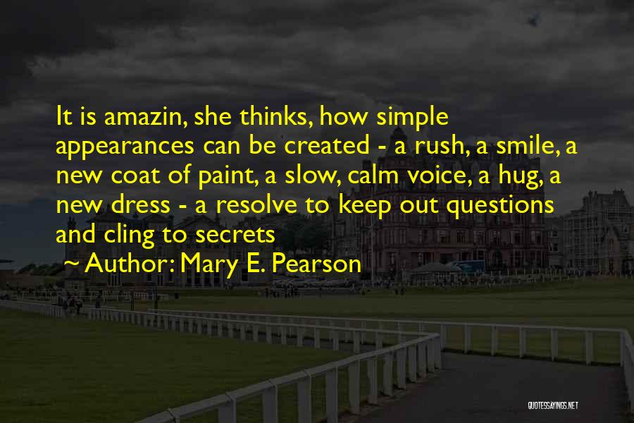 My Simple Smile Quotes By Mary E. Pearson