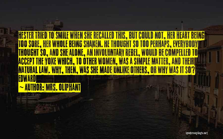 My Simple Smile Quotes By Mrs. Oliphant