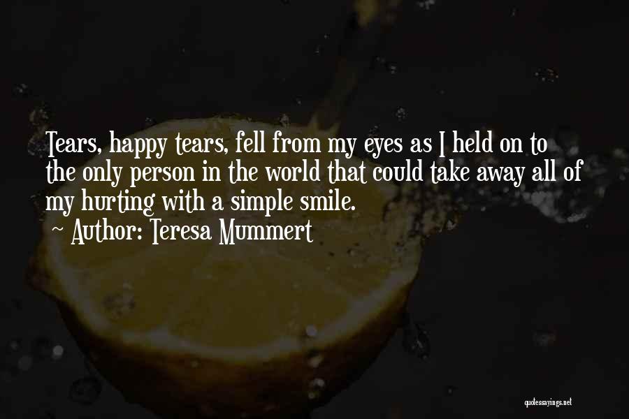 My Simple Smile Quotes By Teresa Mummert