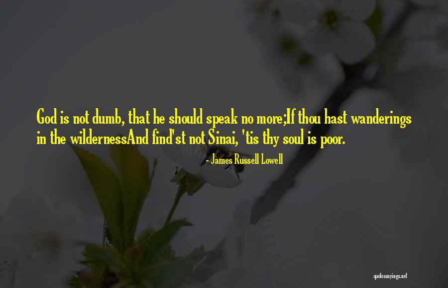 My Sinai Quotes By James Russell Lowell My Sinai Quotes By James Russell Lowell