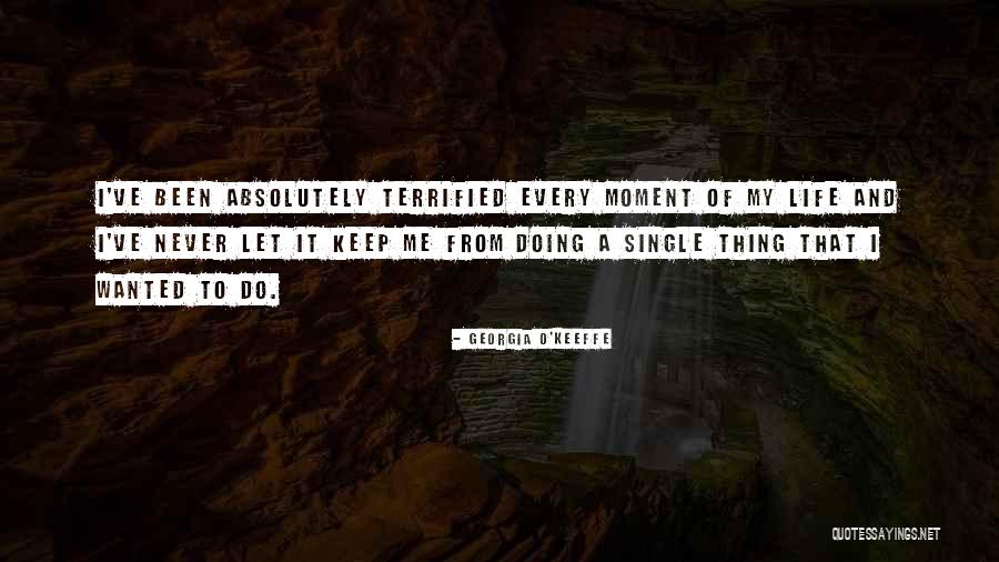 My Single Life Quotes By Georgia O'Keeffe My Single Life Quotes By Georgia O'Keeffe