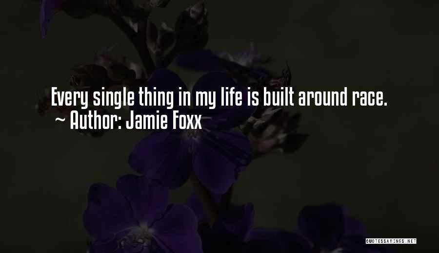 My Single Life Quotes By Jamie Foxx