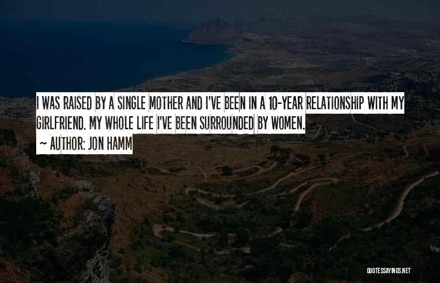 My Single Life Quotes By Jon Hamm