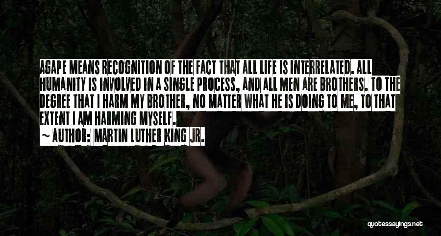 My Single Life Quotes By Martin Luther King Jr.