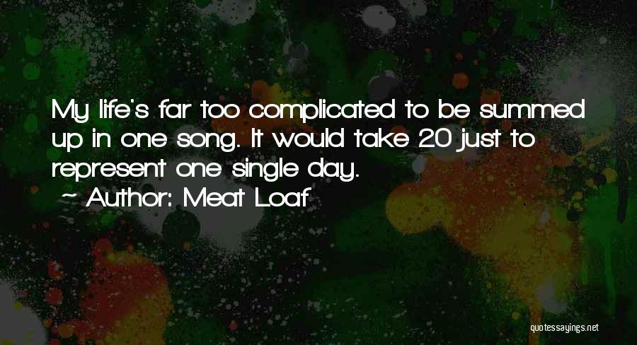 My Single Life Quotes By Meat Loaf