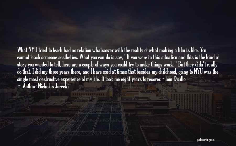 My Single Life Quotes By Nicholas Jarecki