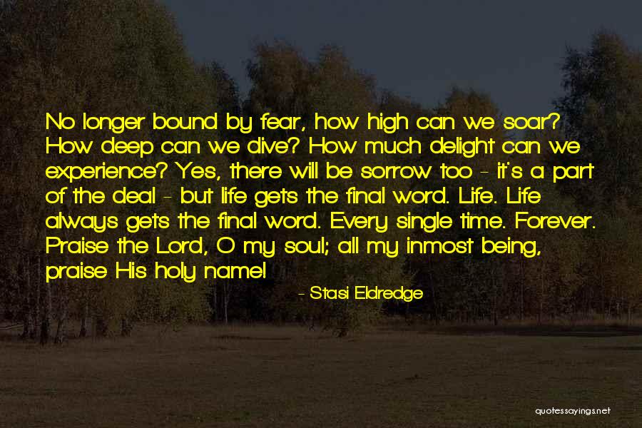 My Single Life Quotes By Stasi Eldredge My Single Life Quotes By Stasi Eldredge