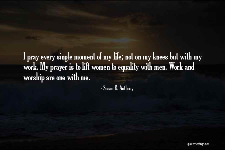 My Single Life Quotes By Susan B. Anthony My Single Life Quotes By Susan B. Anthony