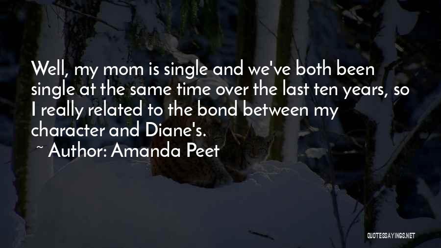 My Single Mom Quotes By Amanda Peet