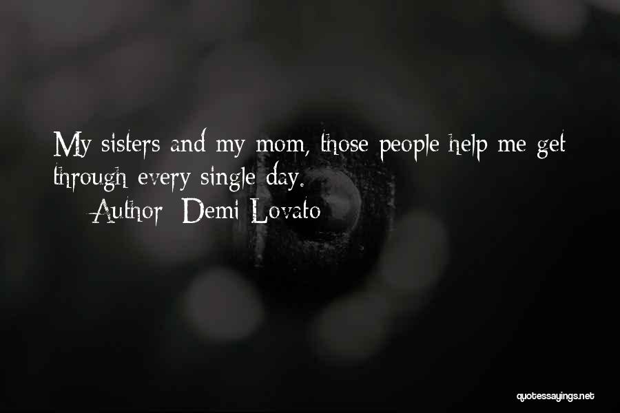 My Single Mom Quotes By Demi Lovato