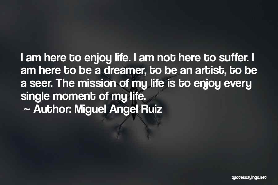 My Single Mom Quotes By Miguel Angel Ruiz