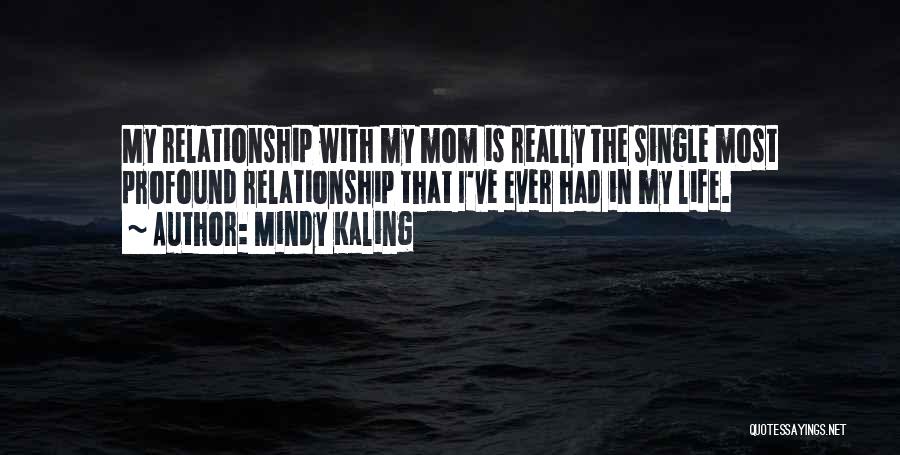 My Single Mom Quotes By Mindy Kaling