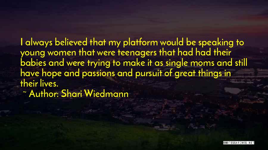 My Single Mom Quotes By Shari Wiedmann