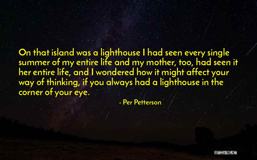 My Single Mother Quotes By Per Petterson My Single Mother Quotes By Per Petterson