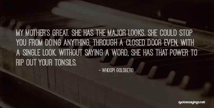 My Single Mother Quotes By Whoopi Goldberg My Single Mother Quotes By Whoopi Goldberg