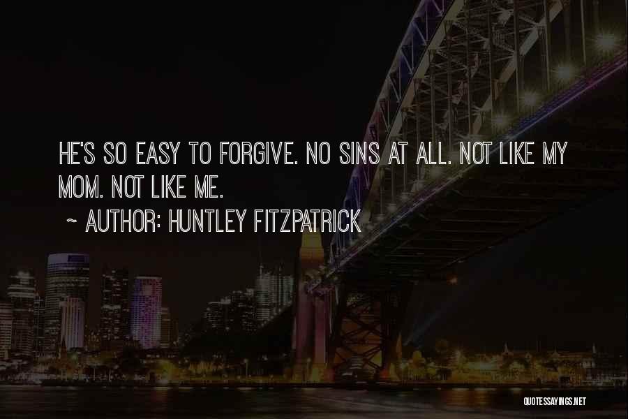 My Sins Quotes By Huntley Fitzpatrick