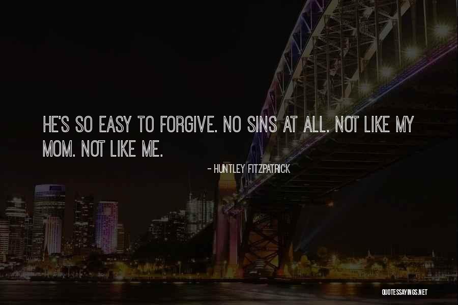 My Sins Quotes By Huntley Fitzpatrick