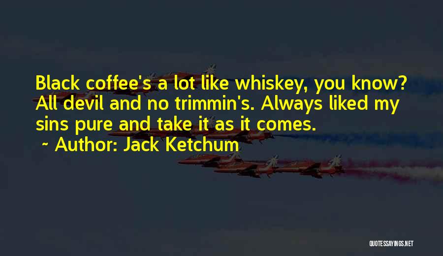 My Sins Quotes By Jack Ketchum