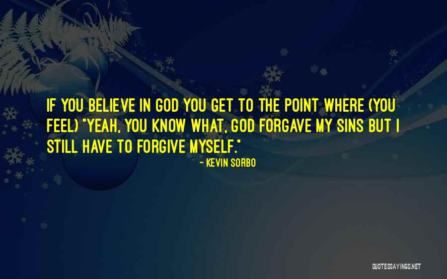 My Sins Quotes By Kevin Sorbo