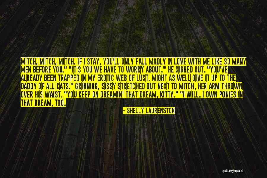 My Sissy Quotes By Shelly Laurenston My Sissy Quotes By Shelly Laurenston