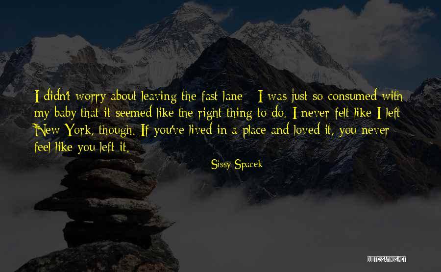 My Sissy Quotes By Sissy Spacek My Sissy Quotes By Sissy Spacek