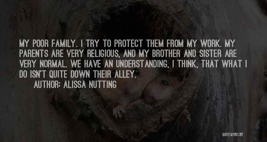 My Sister And Brother Quotes By Alissa Nutting