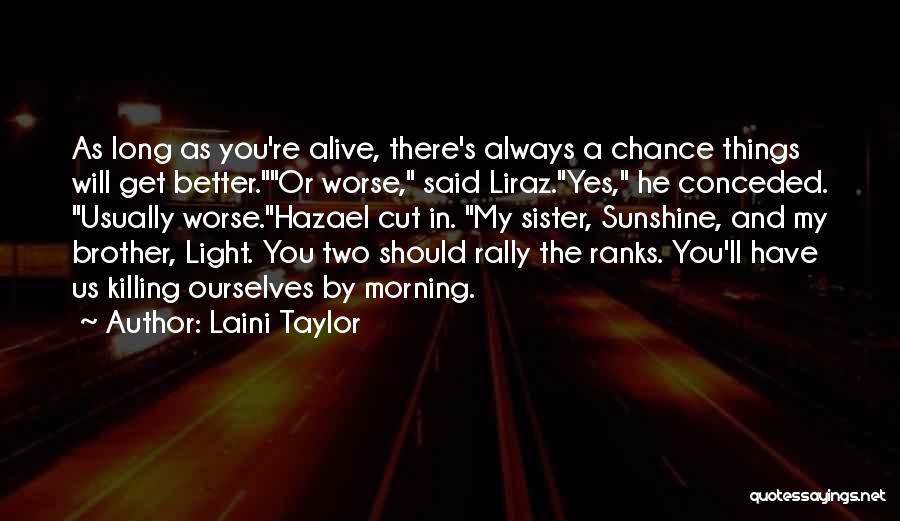 My Sister And Brother Quotes By Laini Taylor