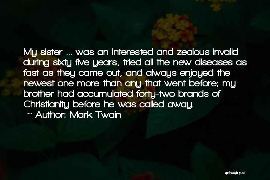 My Sister And Brother Quotes By Mark Twain