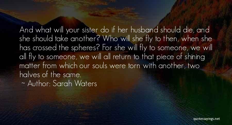 My Sister And Her Husband Quotes By Sarah Waters