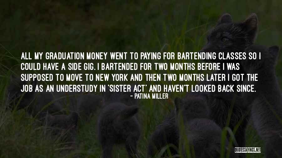 My Sister Graduation Quotes By Patina Miller My Sister Graduation Quotes By Patina Miller