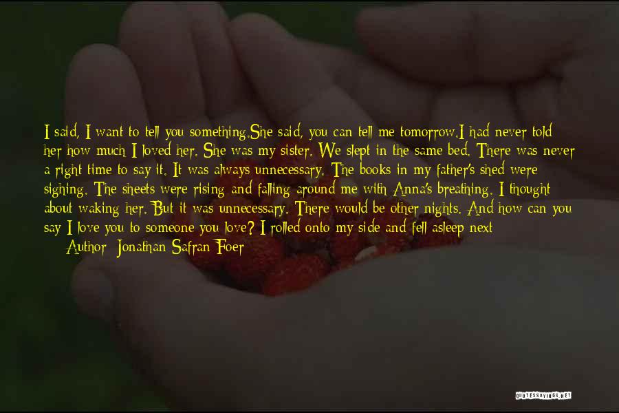 My Sister Is My Everything Quotes By Jonathan Safran Foer