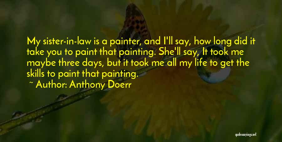 My Sister Is My Life Quotes By Anthony Doerr
