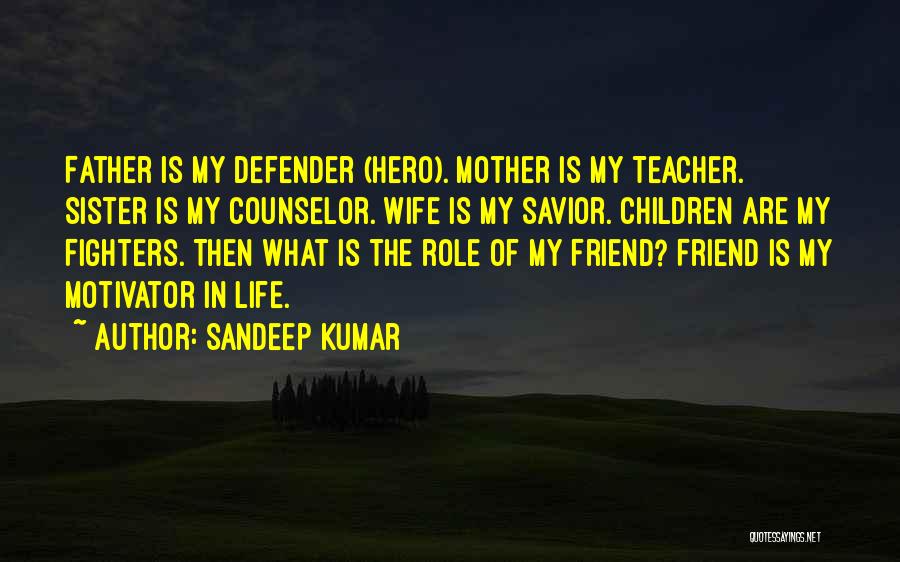 My Sister Is My Life Quotes By Sandeep Kumar