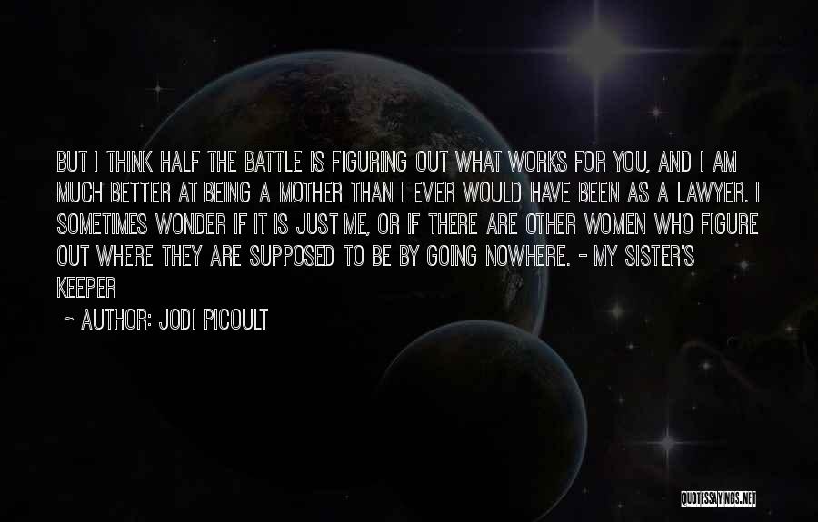 My Sister Is My Other Half Quotes By Jodi Picoult