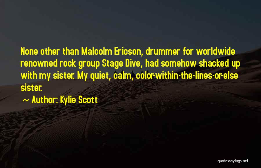 My Sister Is My Rock Quotes By Kylie Scott