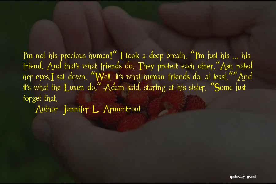 My Sister My Best Friend Quotes By Jennifer L. Armentrout