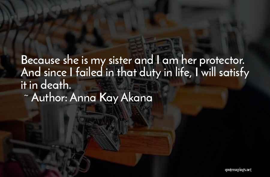 My Sister My Love Quotes By Anna Kay Akana