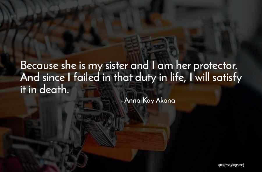 My Sister My Love Quotes By Anna Kay Akana