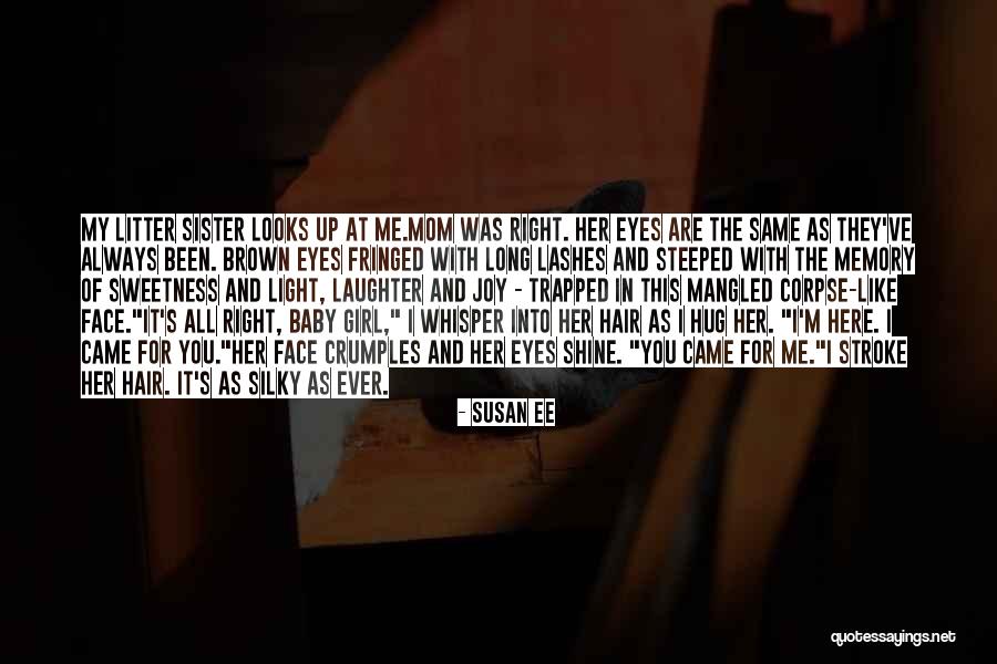 My Sister My Love Quotes By Susan Ee