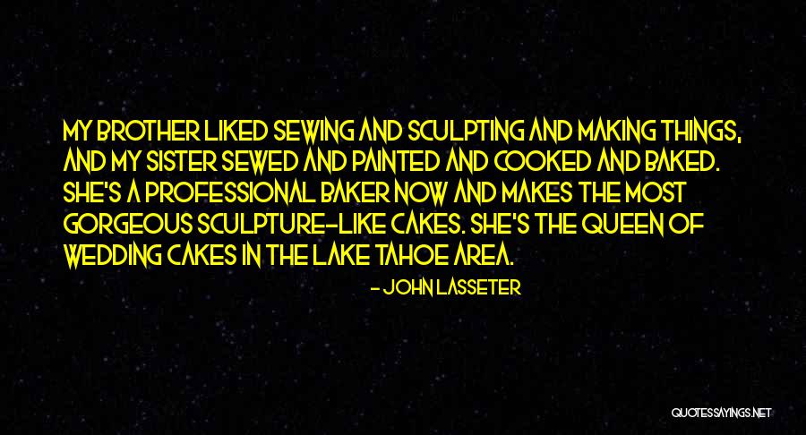 My Sister Wedding Quotes By John Lasseter My Sister Wedding Quotes By John Lasseter