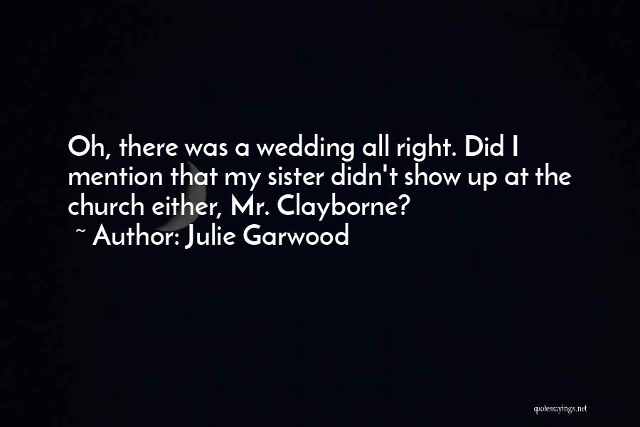 My Sister Wedding Quotes By Julie Garwood