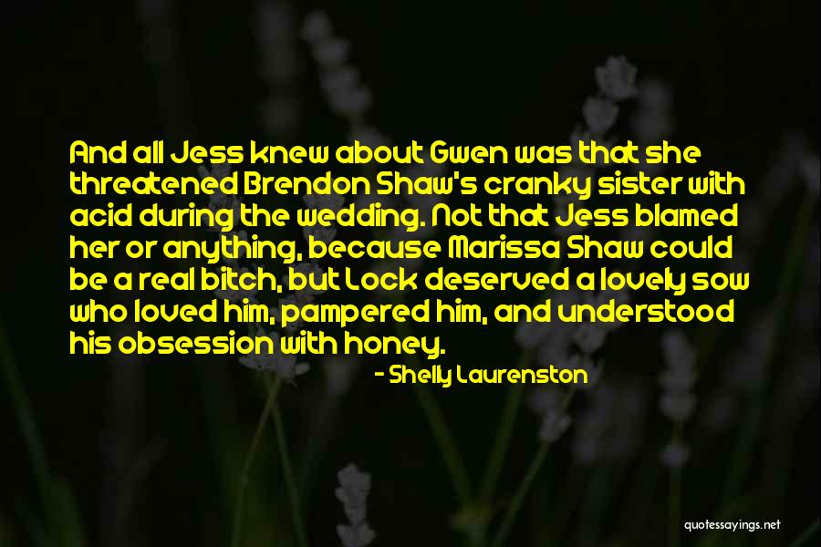 My Sister Wedding Quotes By Shelly Laurenston My Sister Wedding Quotes By Shelly Laurenston