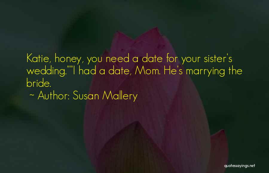 My Sister Wedding Quotes By Susan Mallery