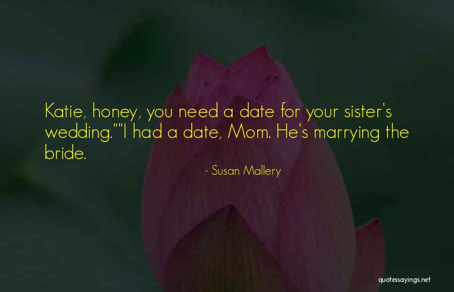 My Sister Wedding Quotes By Susan Mallery