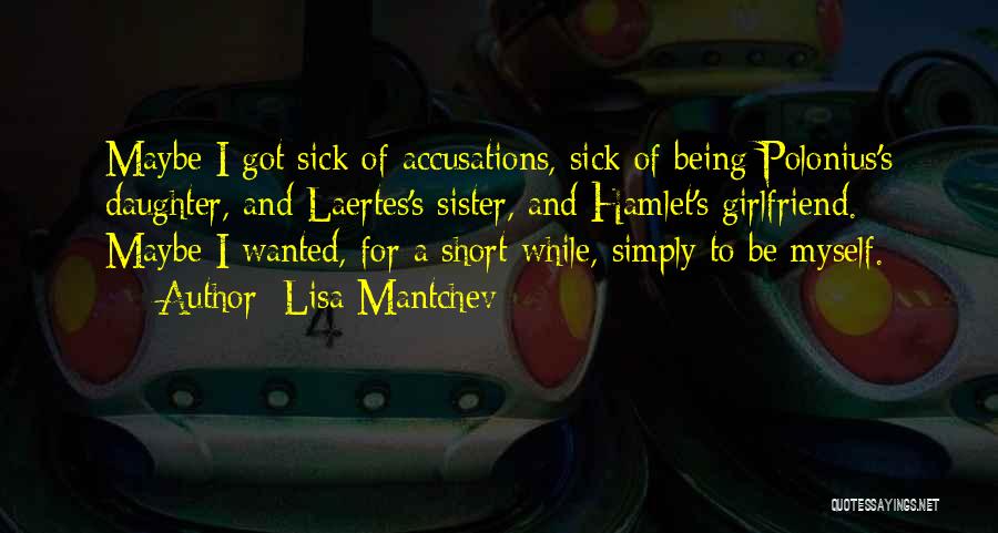 My Sister Who Is Sick Quotes By Lisa Mantchev
