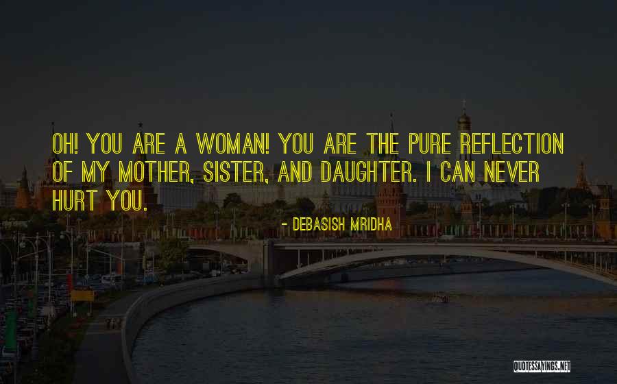 My Sister's Daughter Quotes By Debasish Mridha My Sister's Daughter Quotes By Debasish Mridha