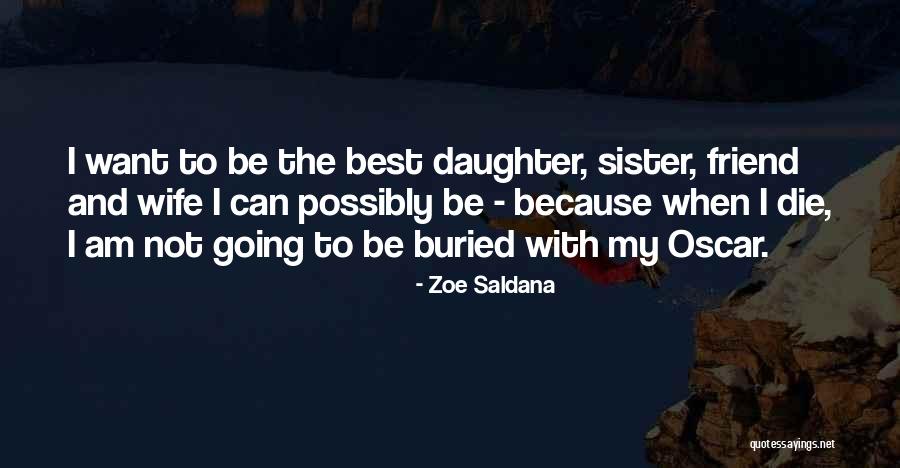 My Sister's Daughter Quotes By Zoe Saldana My Sister's Daughter Quotes By Zoe Saldana