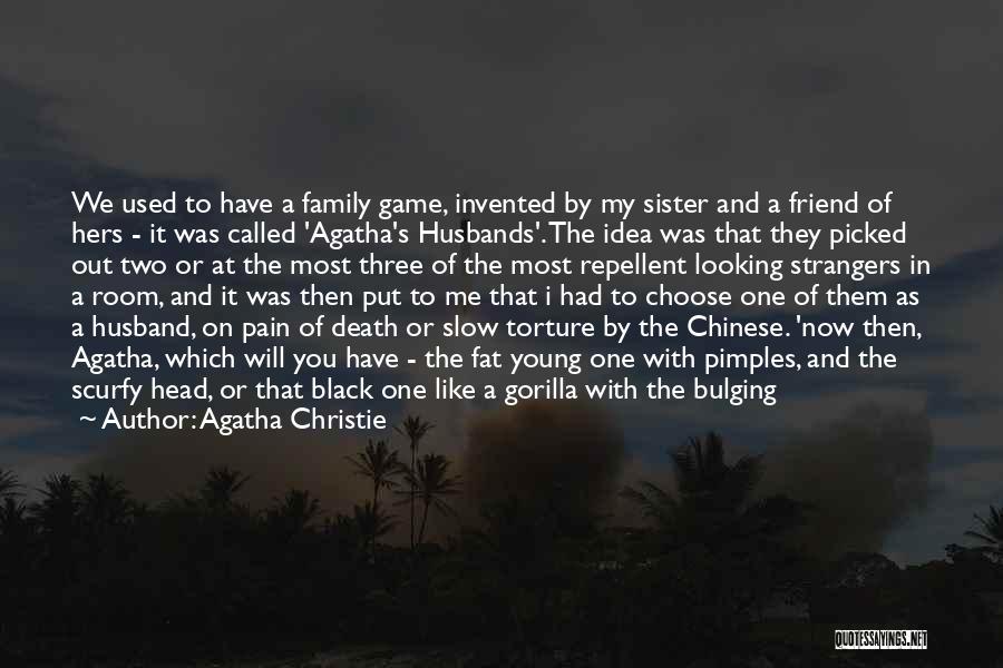 My Sister's Husband Quotes By Agatha Christie