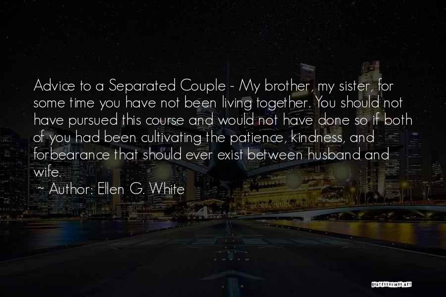 My Sister's Husband Quotes By Ellen G. White